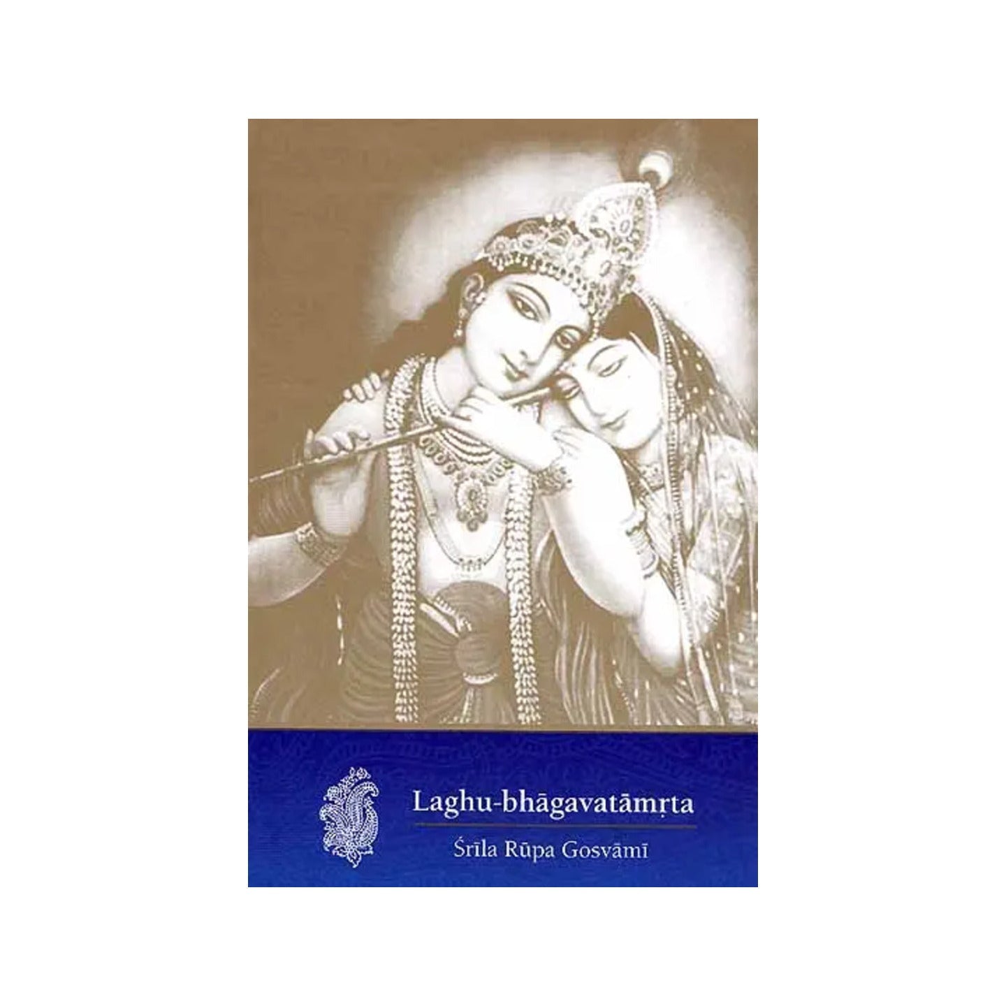 Laghu-bhagavatamrta Of Srila Rupa Gosvami - Totally Indian