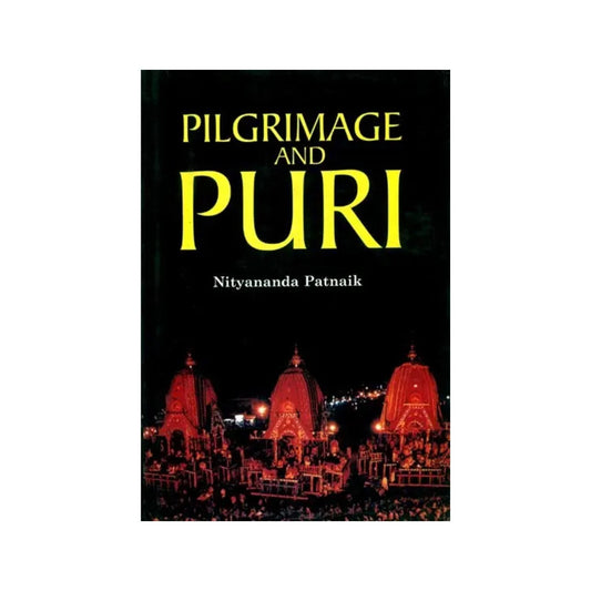 Pilgrimage And Puri - Totally Indian