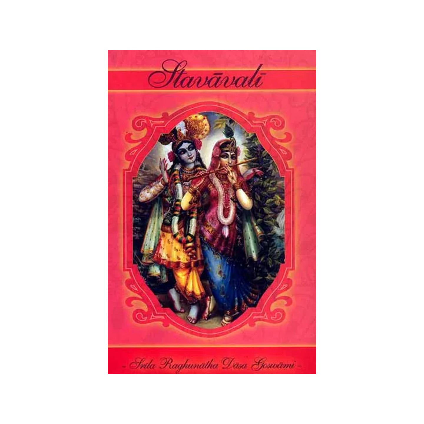 Stavavali By Srila Raghunatha Dasa Gosvami - Totally Indian