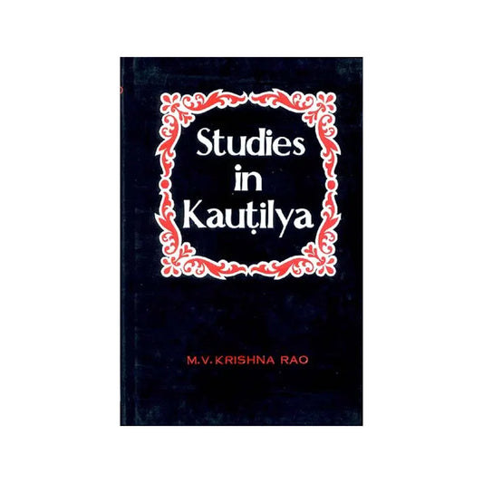 Studies In Kautilya - Totally Indian