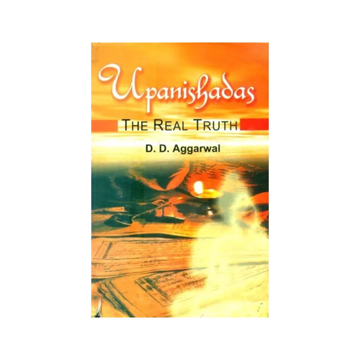 Upanishadas- The Real Truth - Totally Indian