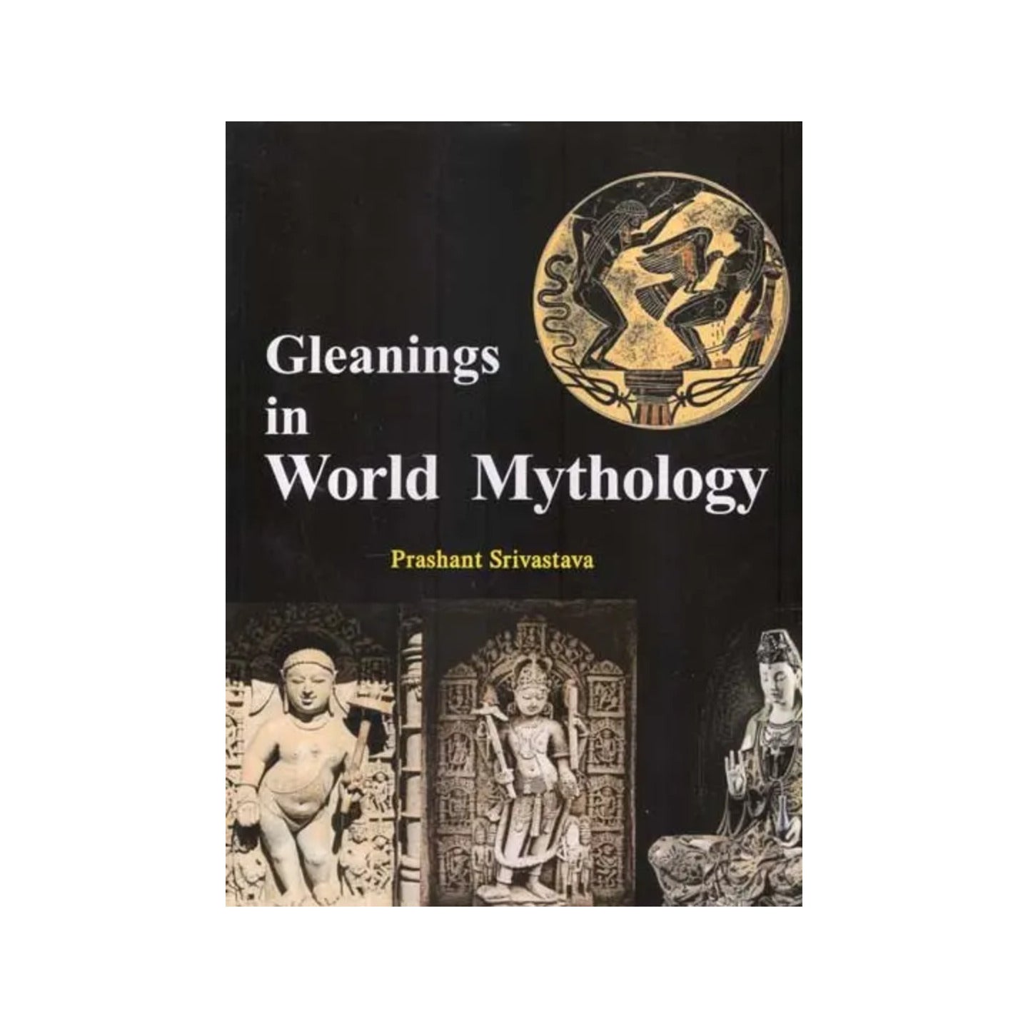 Gleanings In World Mythology - Totally Indian