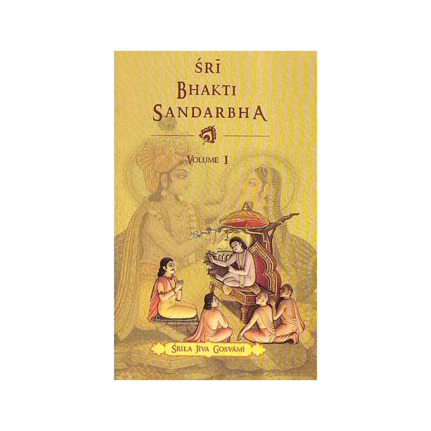 Sri Bhakti Sandarbha (Volume-1) - Totally Indian