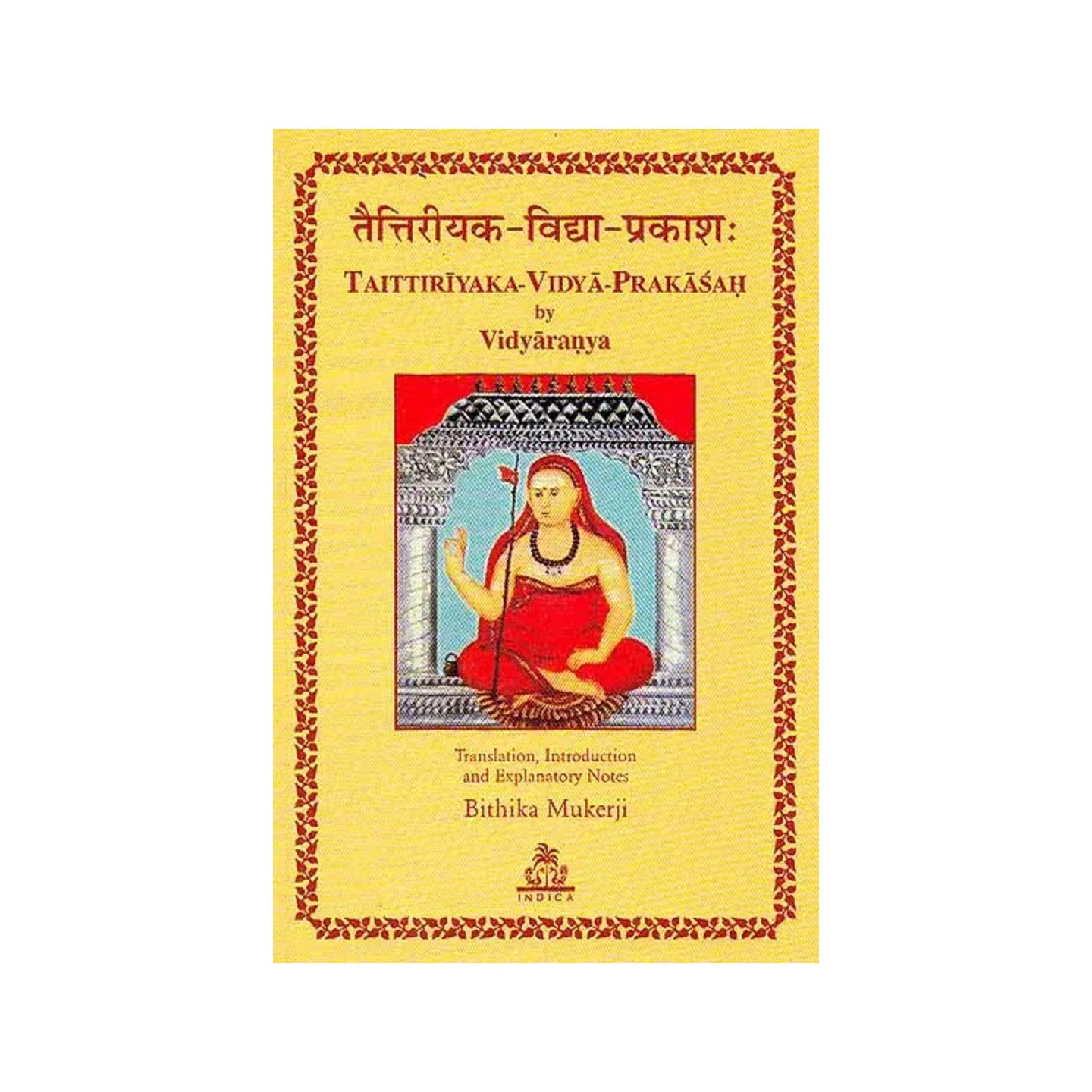 Taittiriyaka-vidya-prakasah By Vidyaranya (Original Text In Sanskrit, Transliteration, Translation And Commentary) - Totally Indian