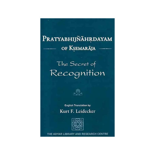 Pratyabhijnahrdayam Of Ksemaraja - The Secret Of Recognition - Totally Indian