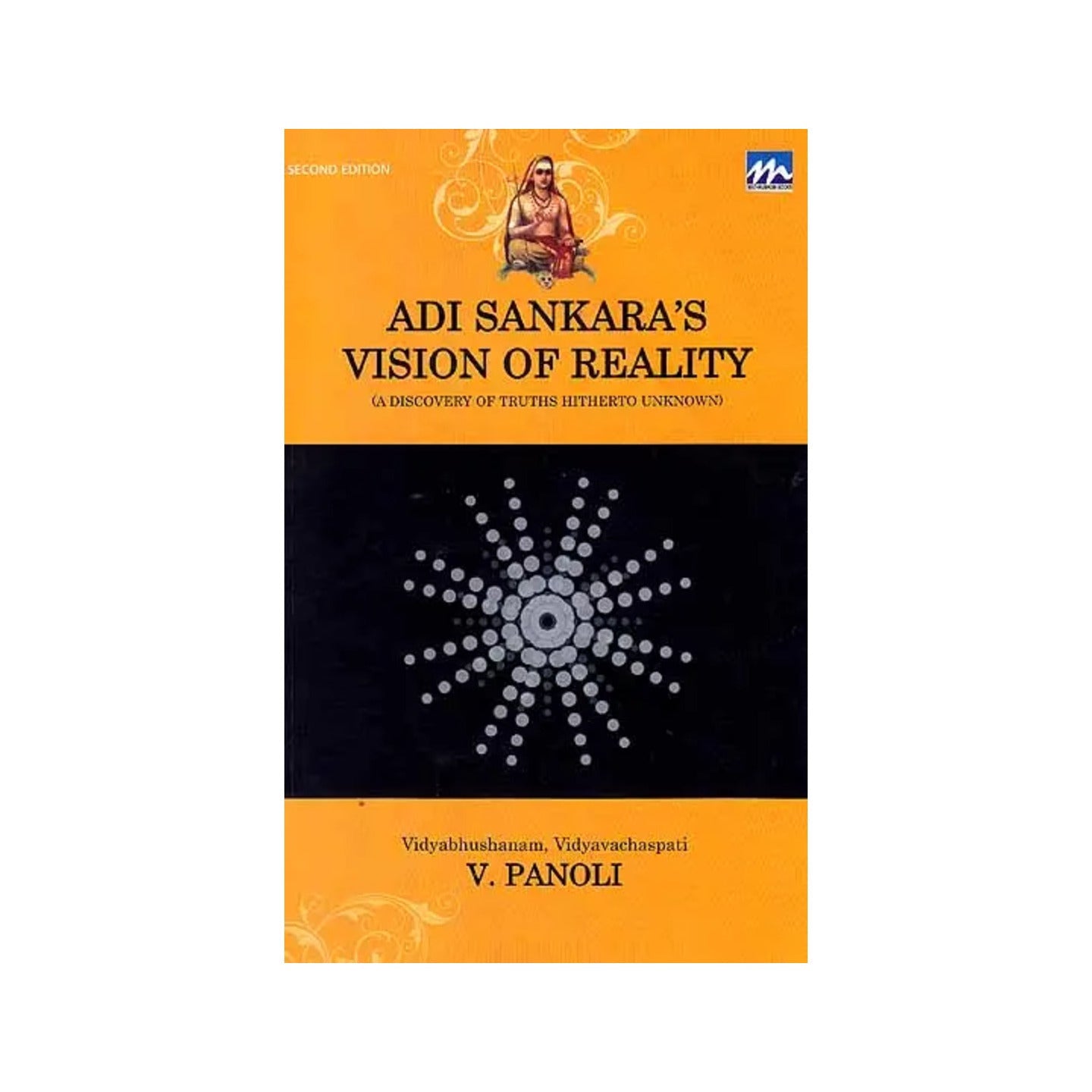 Adi Sankara’s Vision Of Reality (A Discovery Of Truths Hitherto Unknown) - Totally Indian