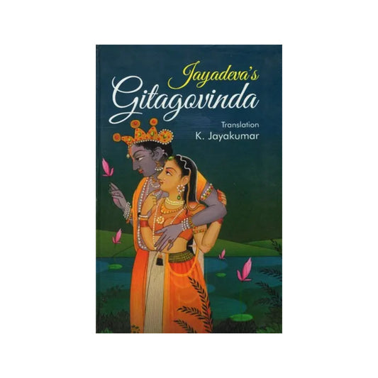 Jayadeva’s Gitagovinda - Totally Indian