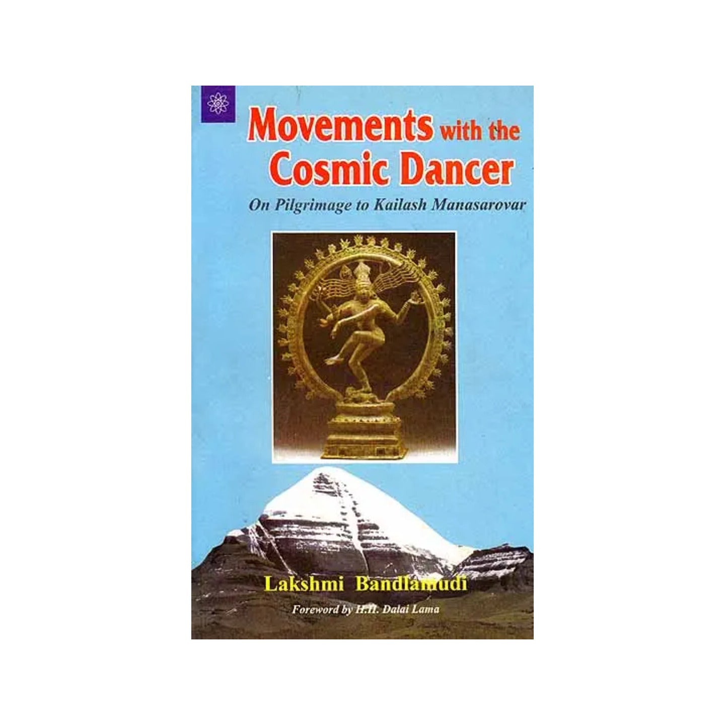 Movements With The Cosmic Dancer (On Pilgrimage To Kailash Manasarovar) (An Old And Rare Book) - Totally Indian