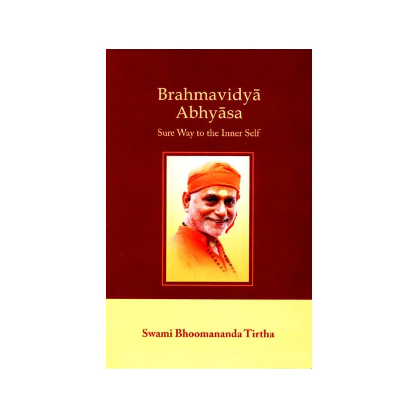 Brahmavidya Abhyasa (Sure Way To The Inner Self) - Totally Indian