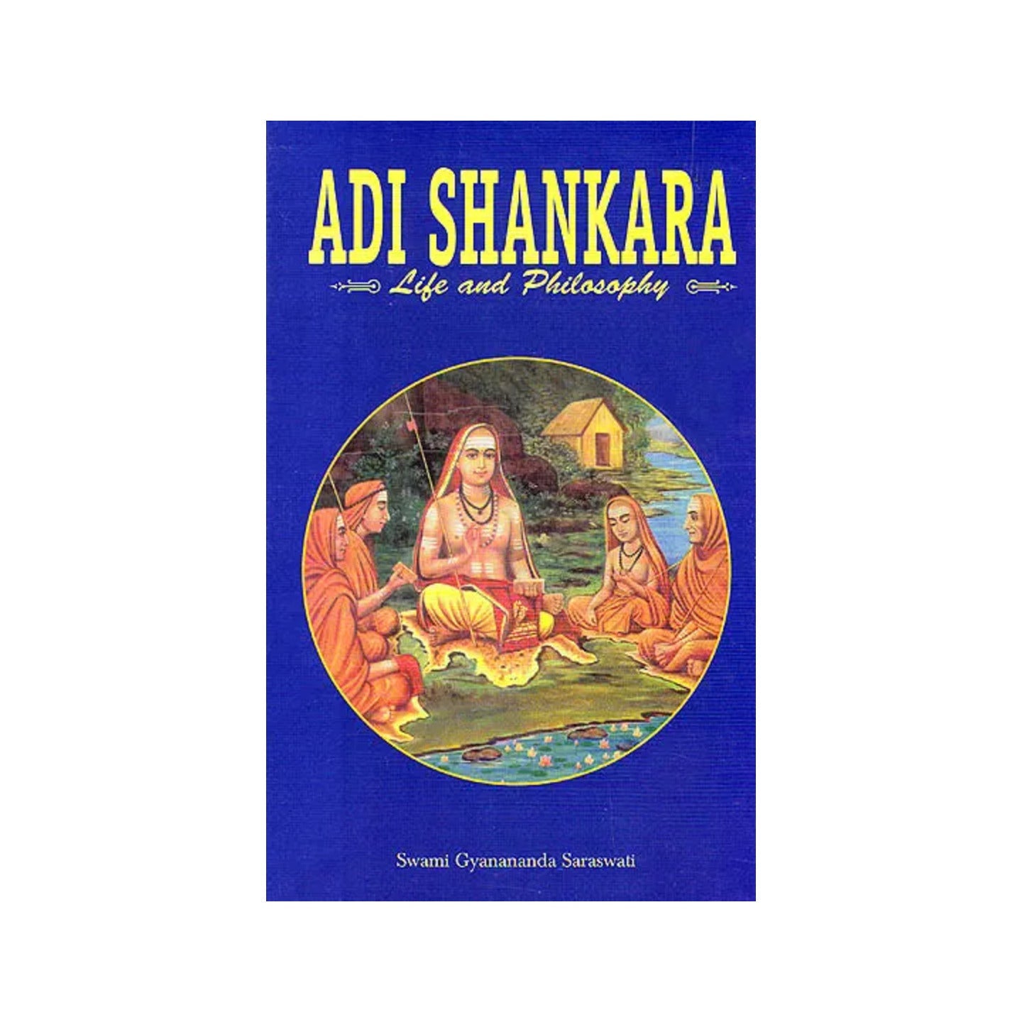 Adi Shankara (Life And Philosophy) - Totally Indian