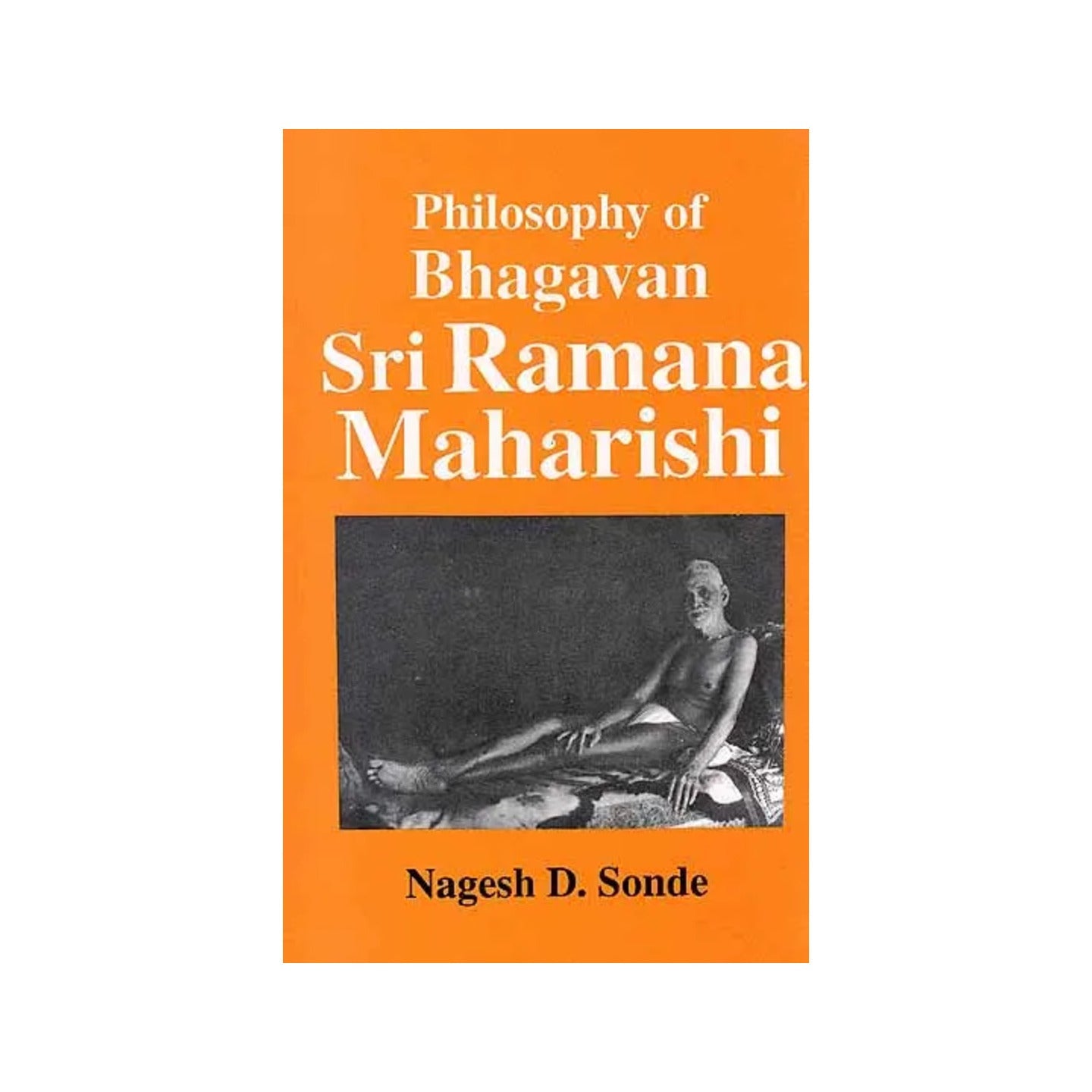 Philosophy Of Bhagavan Sri Ramana Maharishi - Totally Indian