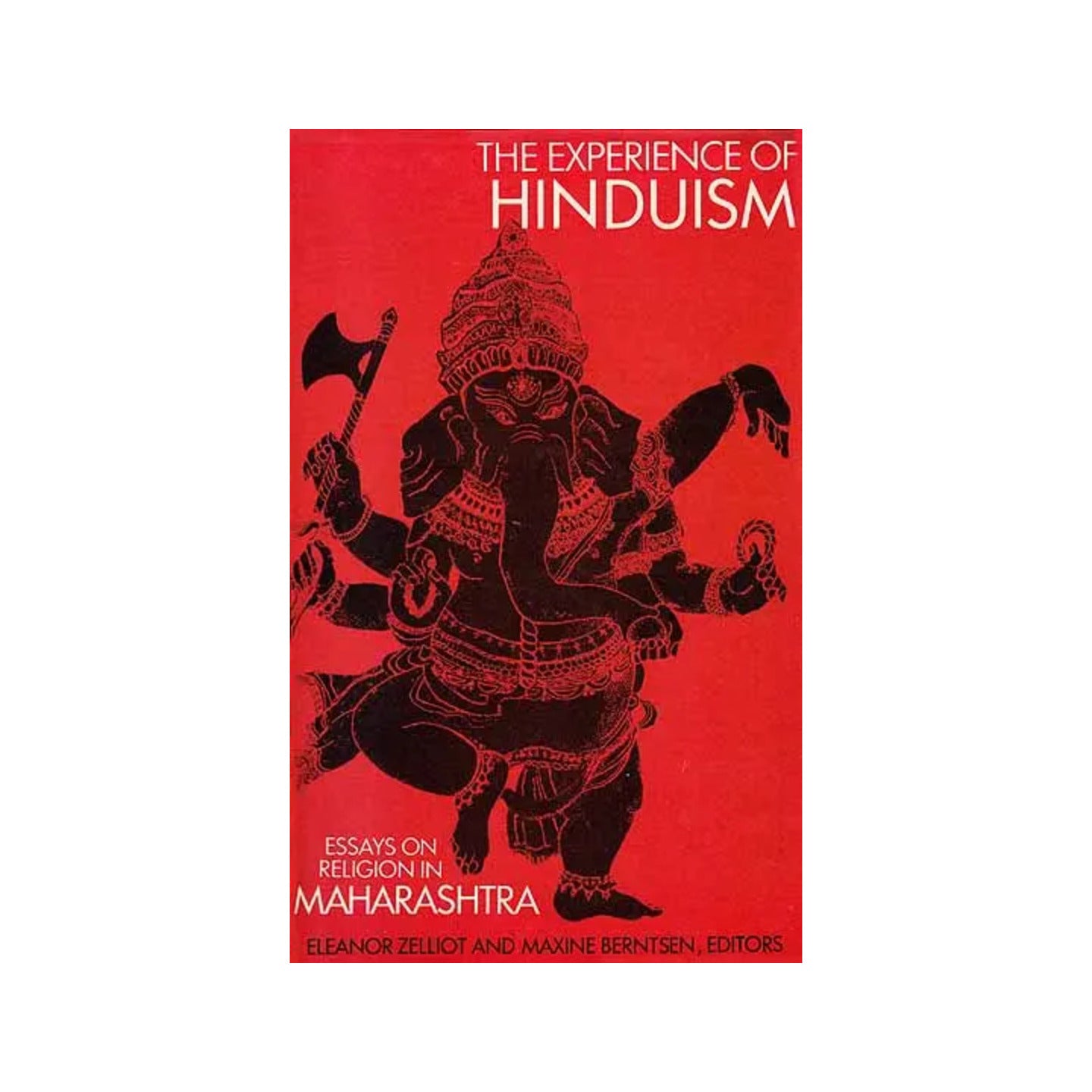 The Experience Of Hinduism (Essays On Religion In Maharashtra) - Totally Indian