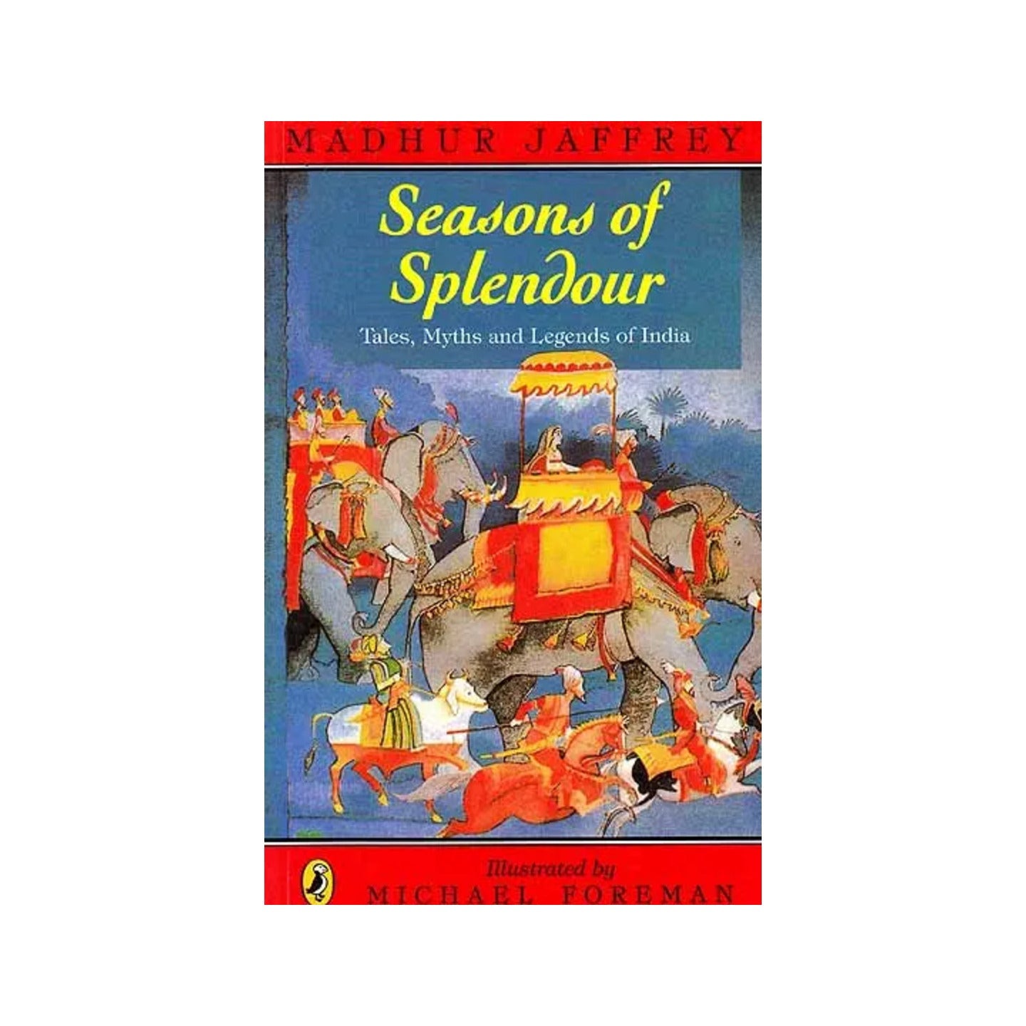 Seasons Of Splendour: Tales, Myths And Legends Of India - Totally Indian