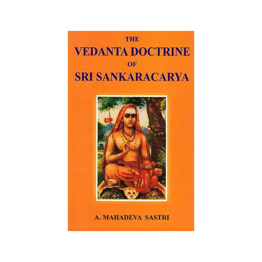 The Vedanta Doctrine Of Sri Sankaracarya - Totally Indian