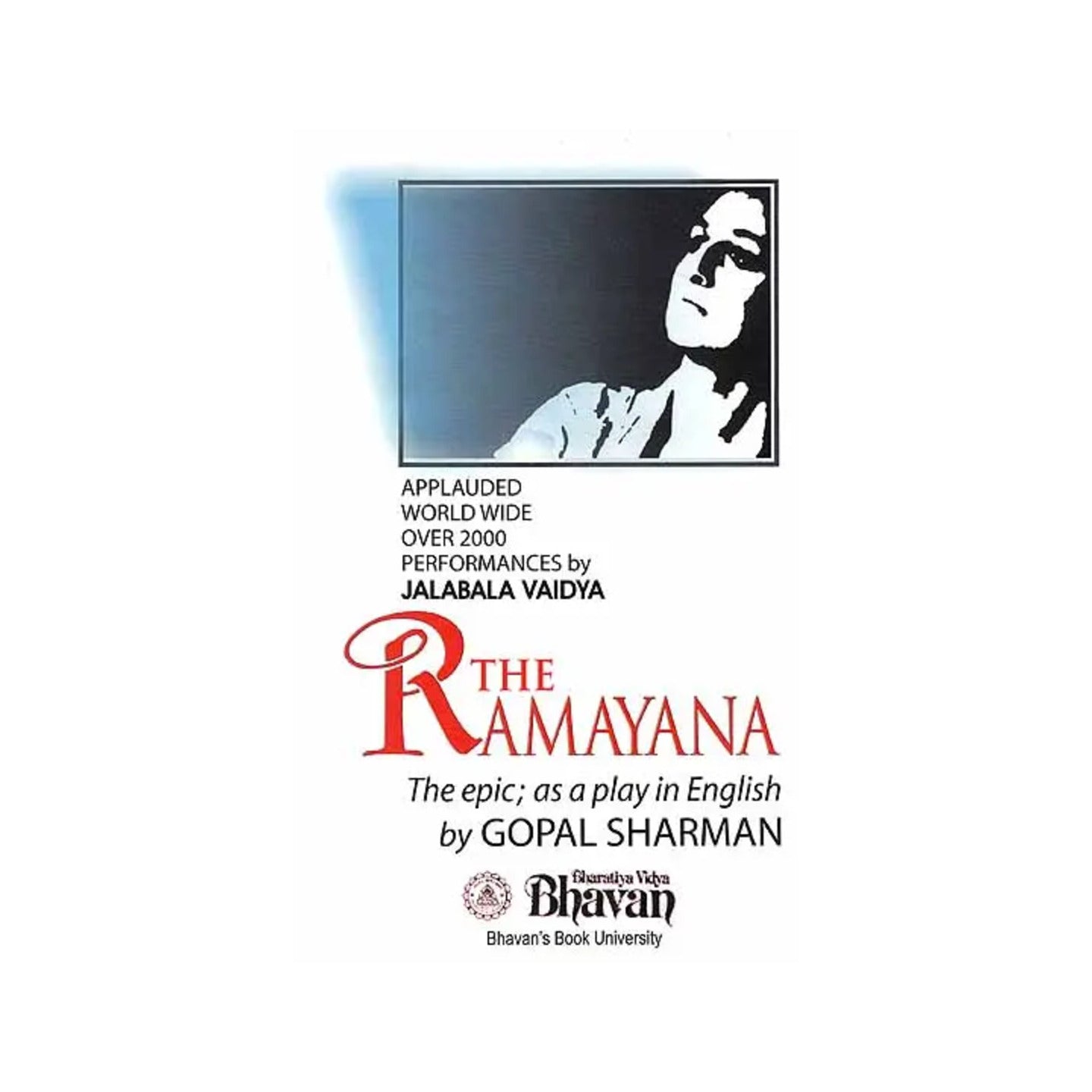 The Ramayana (The Epic, As A Play In English) (Applauded World Wide Over 2000 Performances Of Jalabala Vaidya) - Totally Indian