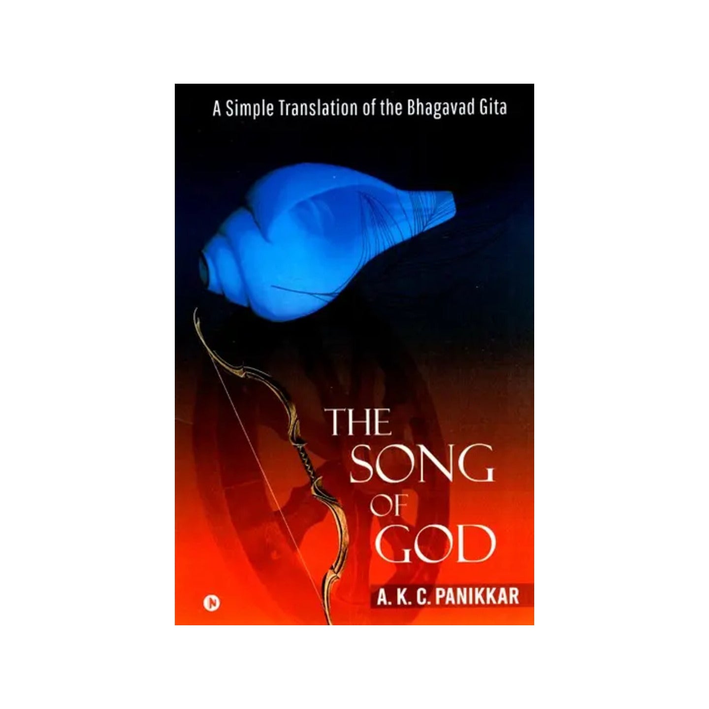 The Song Of God: A Simple Translation Of The Bhagavad Gita - Totally Indian