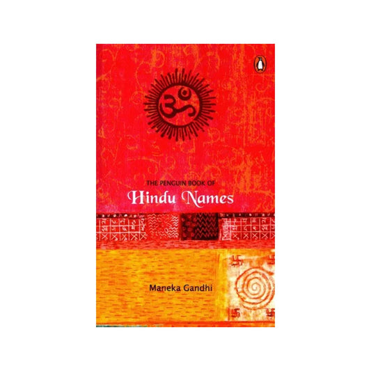 The Penguin Book Of Hindu Names - Totally Indian