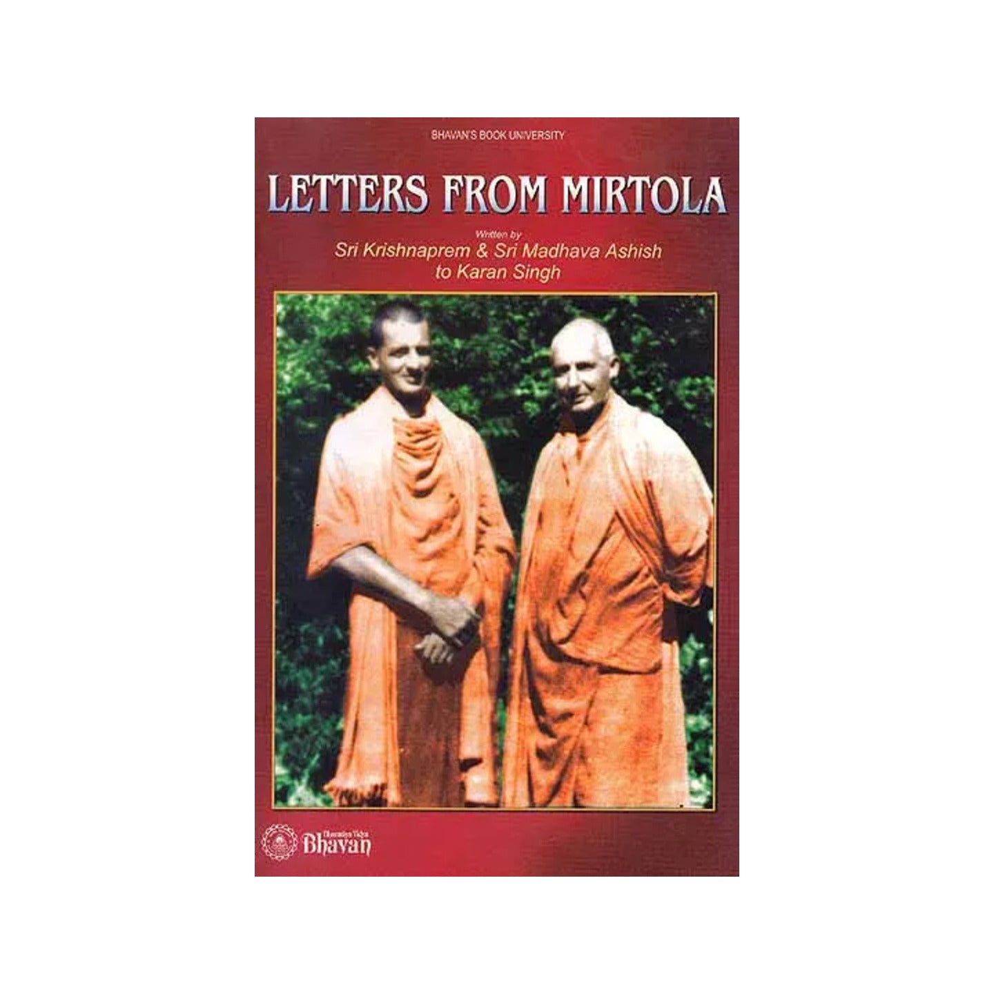 Letters From Mirtola (Sri Krishnaprem And Sri Madhava Ashish To Karan Singh) - Totally Indian