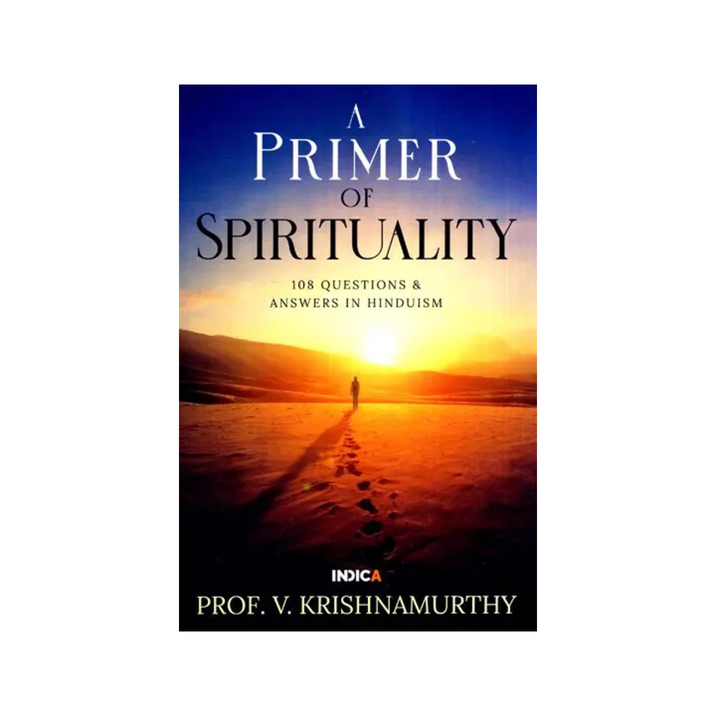 A Primer Of Spirituality - Totally Indian