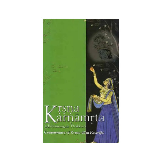 Krsna Karnamrta (Commentary Of Krsna-dasa Kaviraja) - Totally Indian