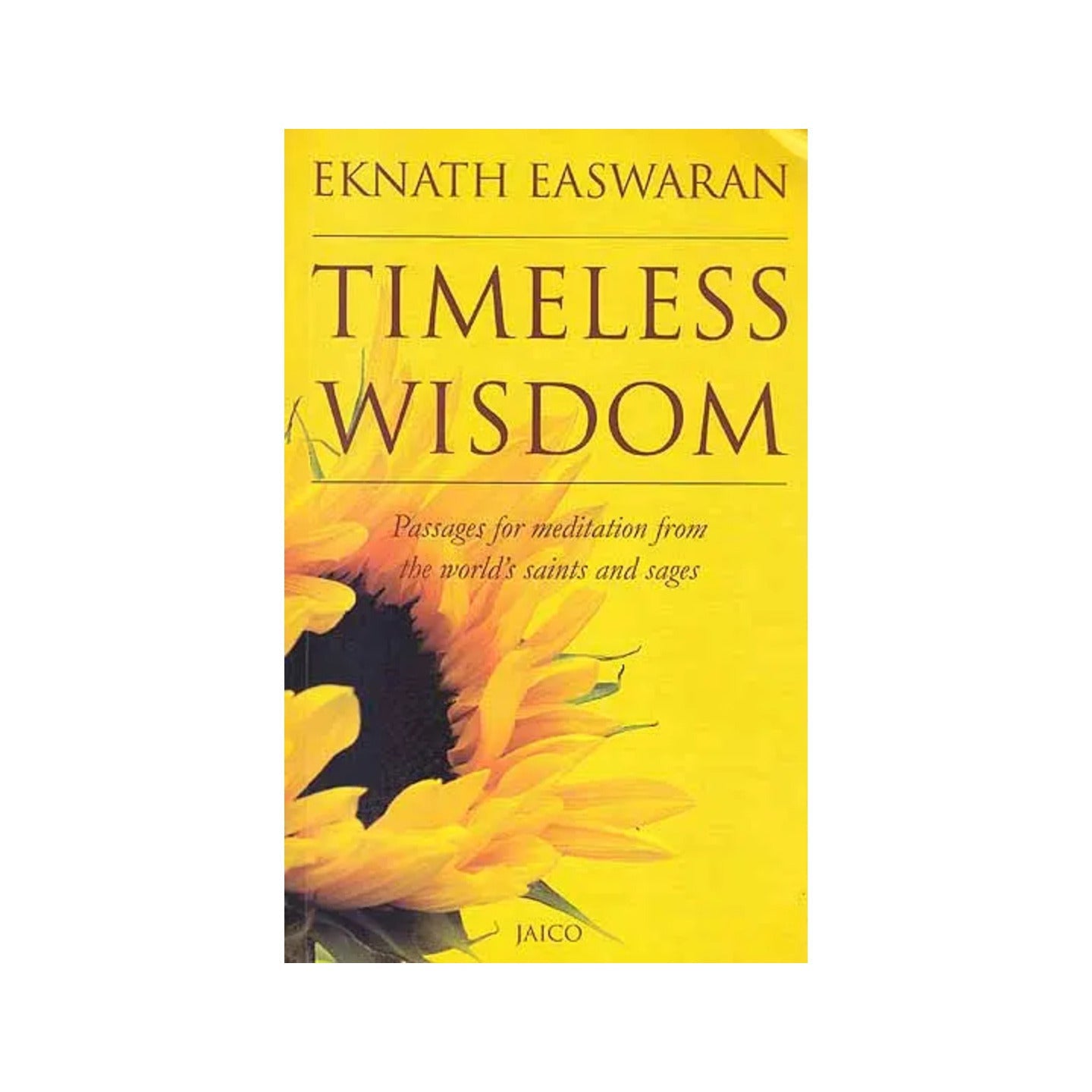 Timeless Wisdom (Passages For Meditation From The World’s Saints And Sages) - Totally Indian