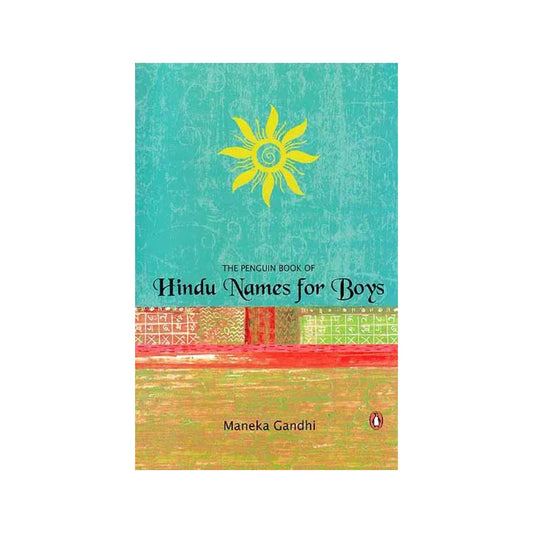 The Penguin Book Of Hindu Names For Boys - Totally Indian