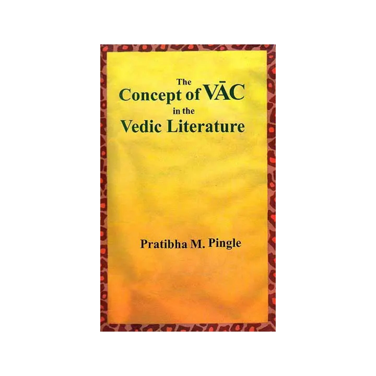 The Concept Of Vac In The Vedic Literature - Totally Indian