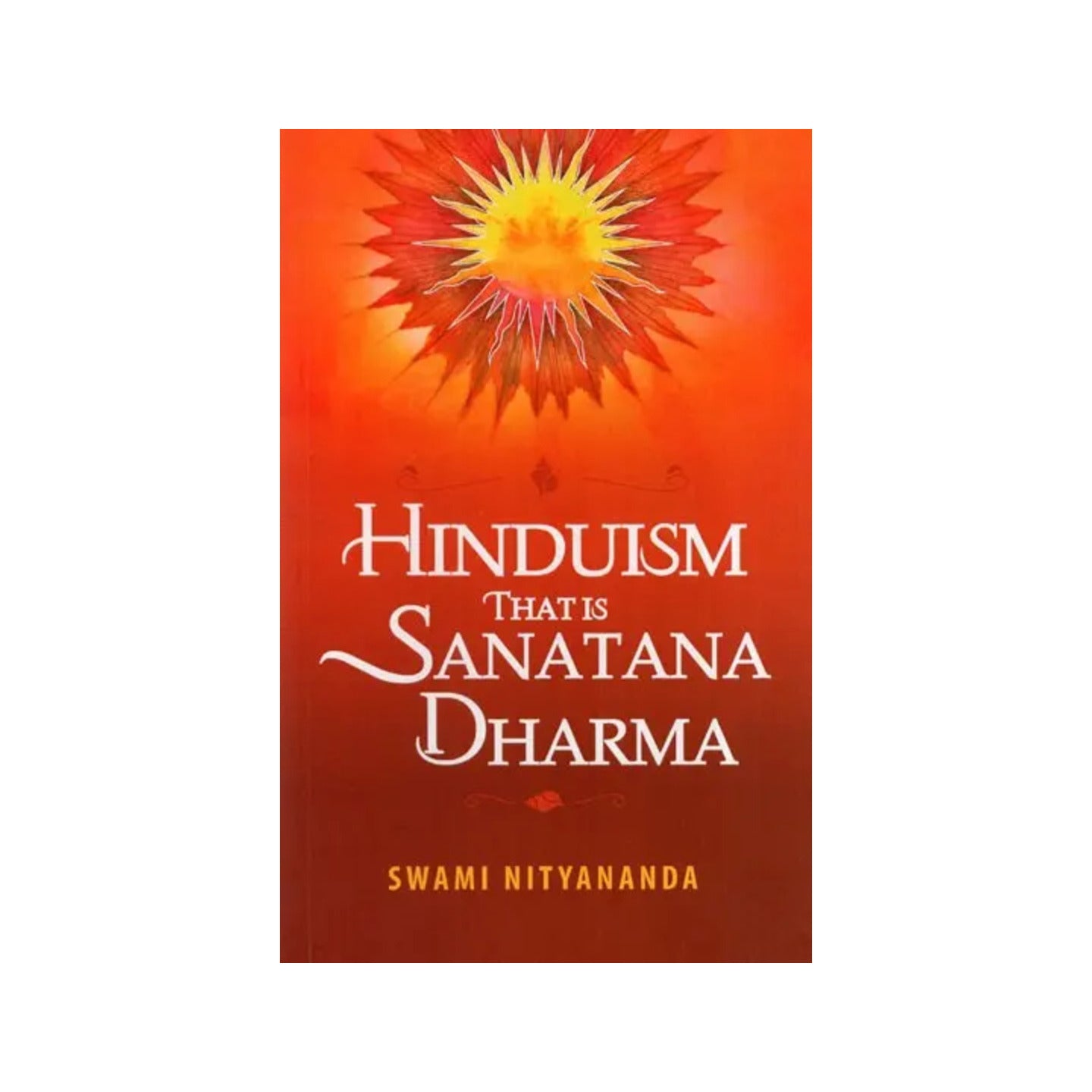 Hinduism That Is Sanatana Dharma - Totally Indian