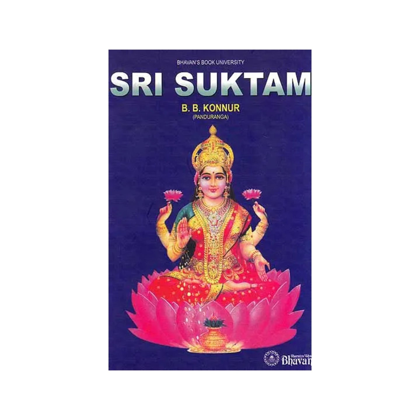 Sri Suktam (Sanskrit Text, Word-to-word Meaning, English Translation, Explanation And Transliteration) - Totally Indian