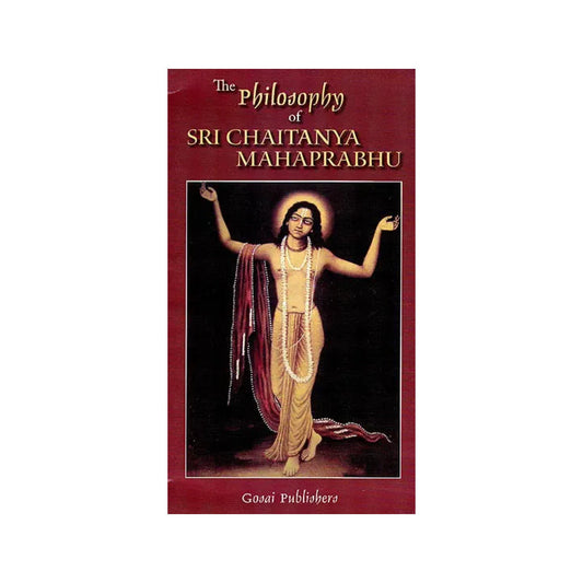 The Philosophy Of Sri Chaitanya Mahaprabhu - Totally Indian