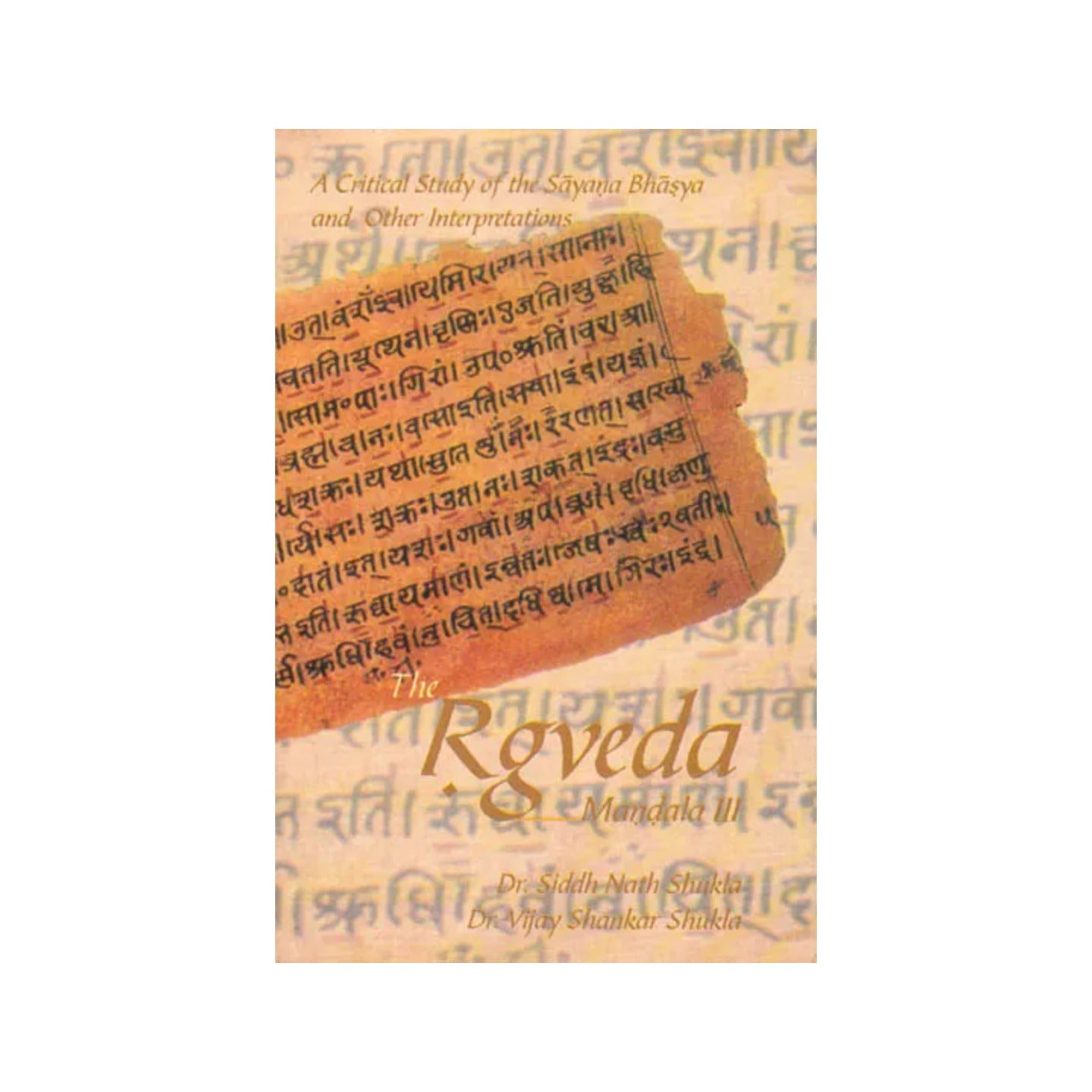 The Rgveda – Mandala Iii: A Critical Study Of The Sayana Bhasya And Other Interpretations - Totally Indian