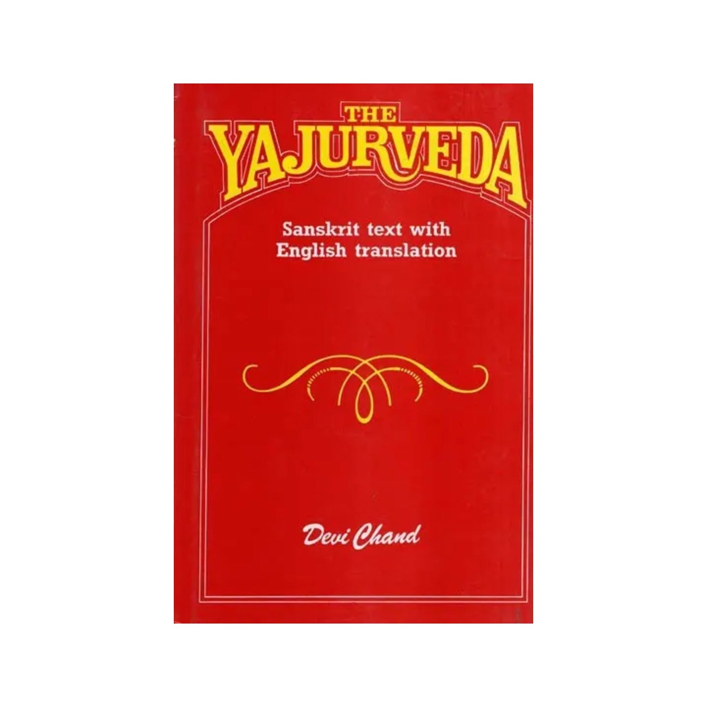 The Yajurveda - Totally Indian