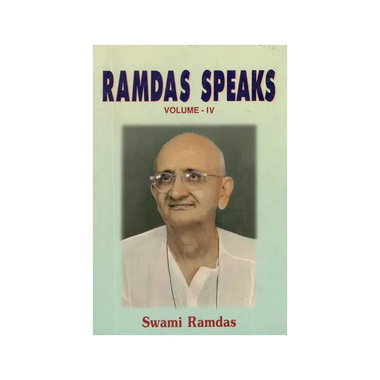 Ramdas Speaks (Volume - 4) - Totally Indian