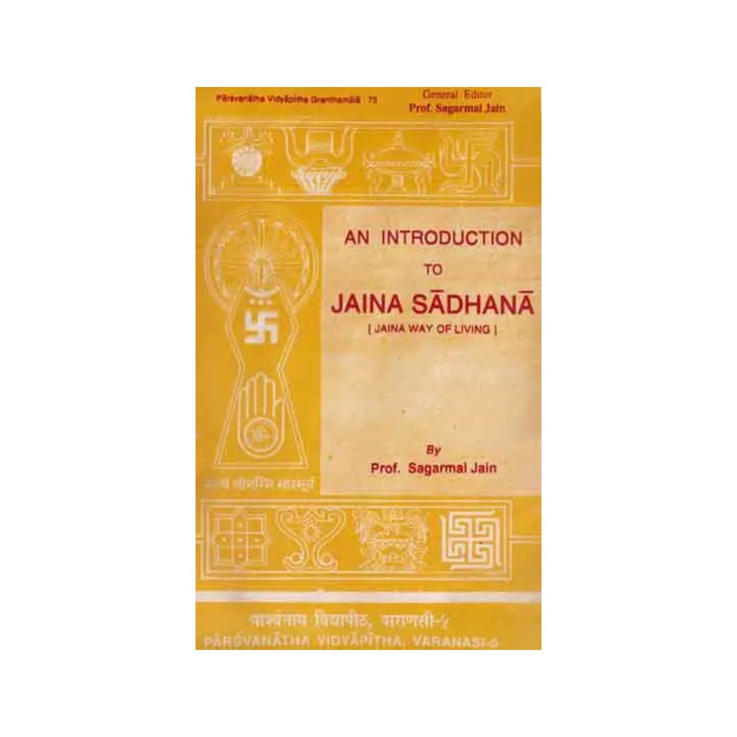 An Introduction To Jaina Sadhana - Jaina Way Of Living (An Old And Rare Book) - Totally Indian