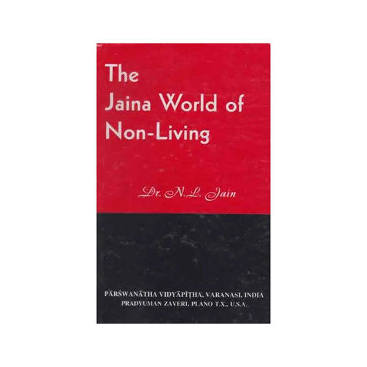 The Jaina World Of Non-living (An Old And Rare Book) - Totally Indian