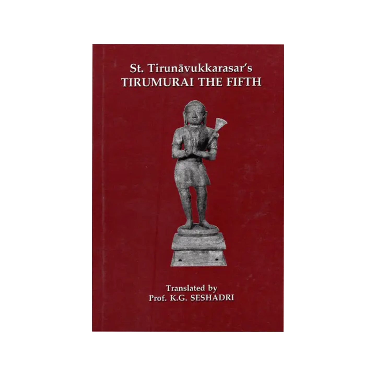 St. Tirunavukkarasar's Tirumurai The Fifth - Totally Indian