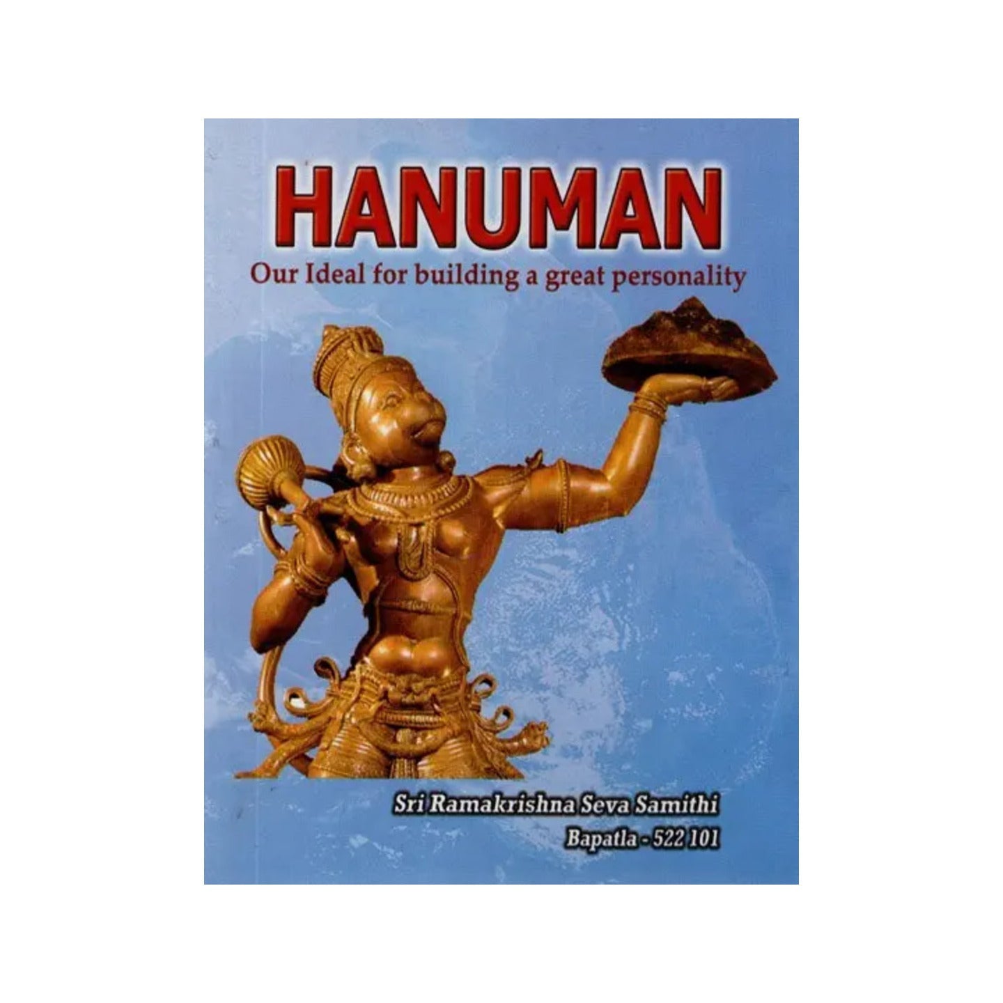 Hanuman- Our Ideal For Building A Great Personality - Totally Indian