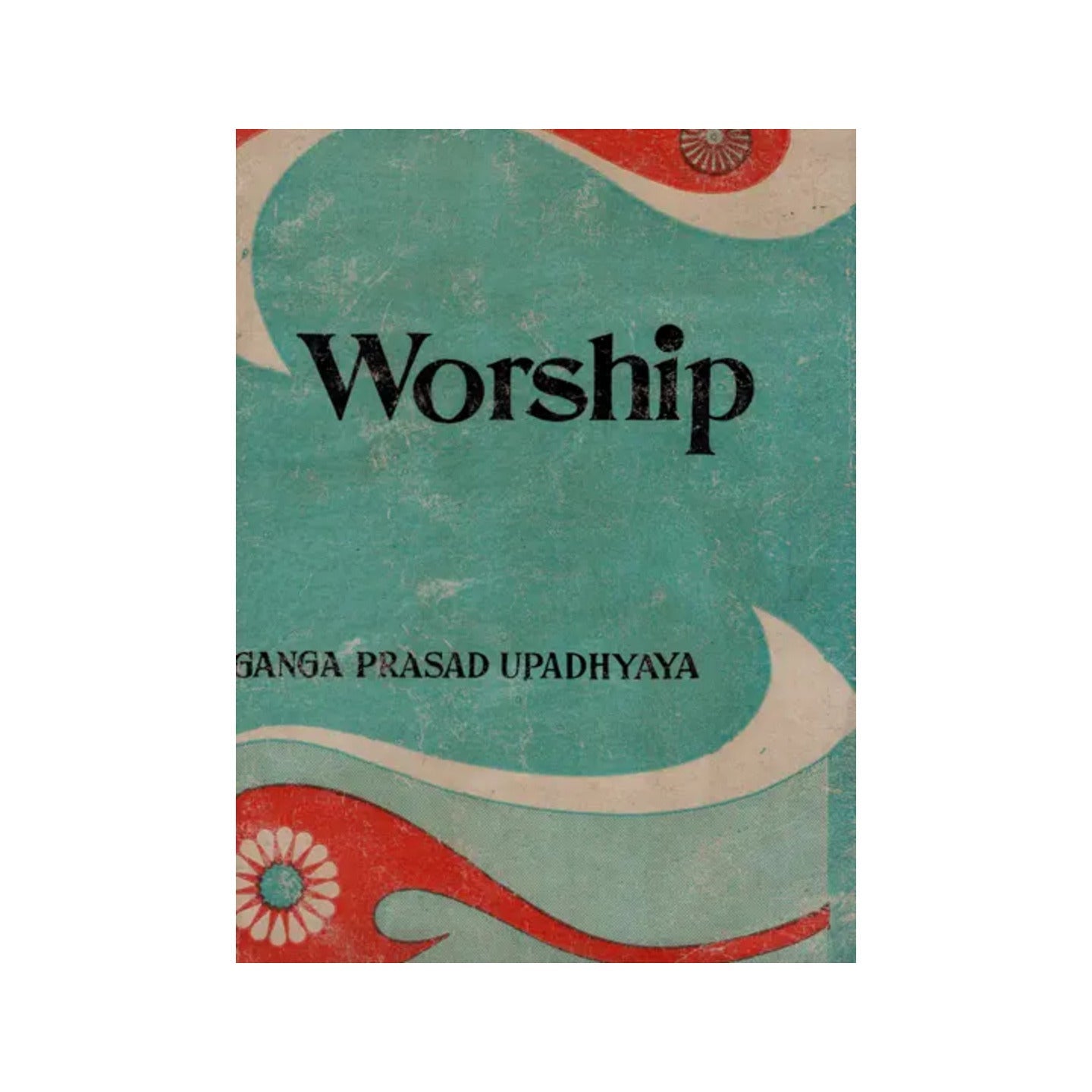 Worship (An Old And Rare Book) - Totally Indian