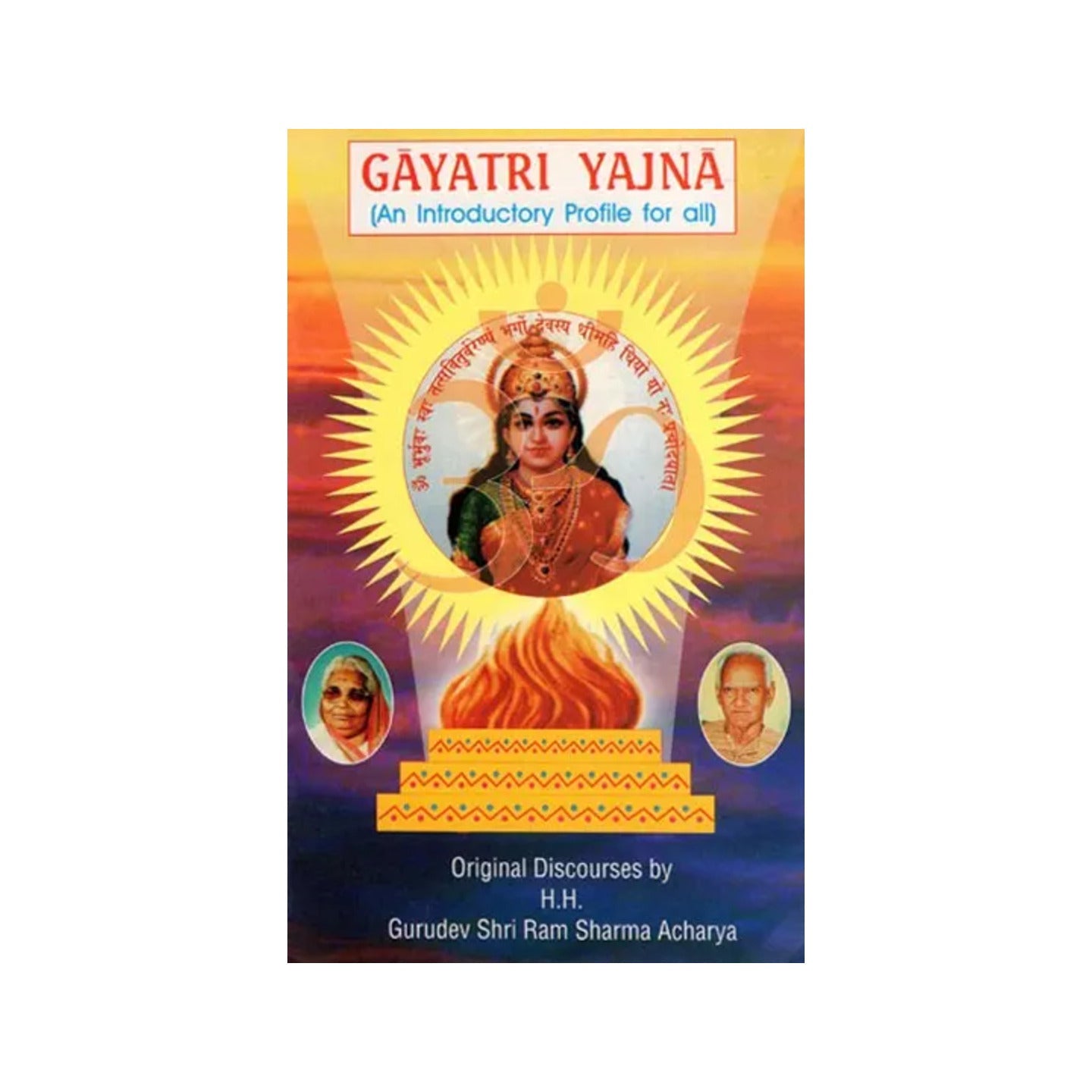 Gayatri Yajna- An Introductory Profile For All (An Old And Rare Book) - Totally Indian