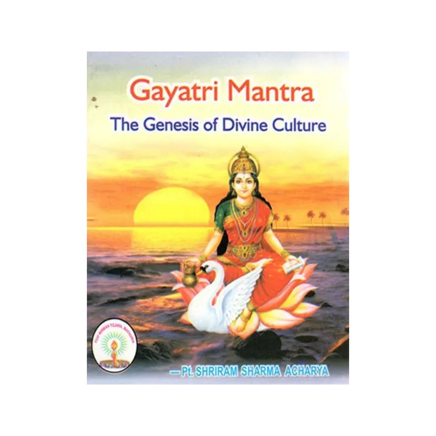 Gayatri Mantra- The Genesis Of Divine Culture - Totally Indian