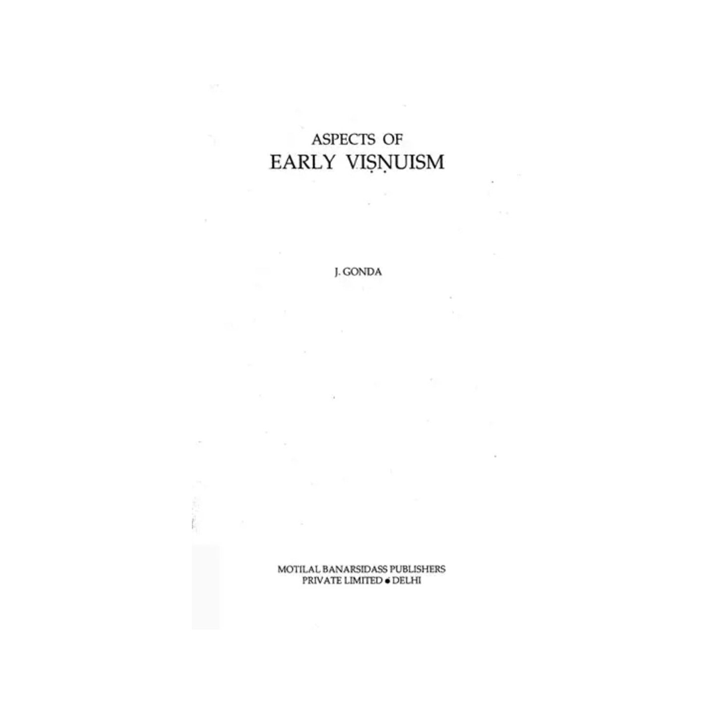 Aspects Of Early Visnuism (An Old And Rare Book) - Totally Indian