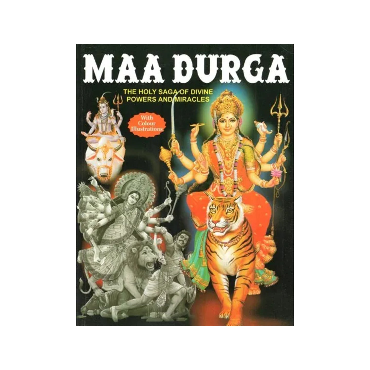 Maa Durga: The Holy Saga Of Divine Powers And Miracles (With Colour Illustrations) - Totally Indian