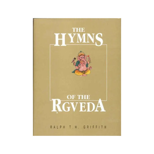 The Hymns Of The Rgveda - Totally Indian