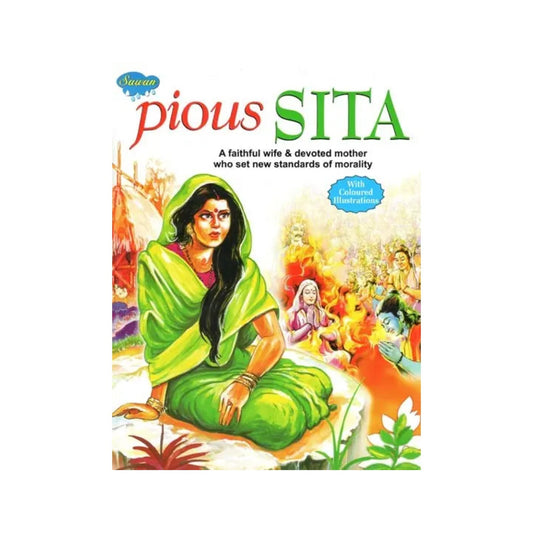 Pious Sita: A Faithful Wife & Devoted Mother Who Set New Standards Of Morality (With Coloured Illustrations) - Totally Indian