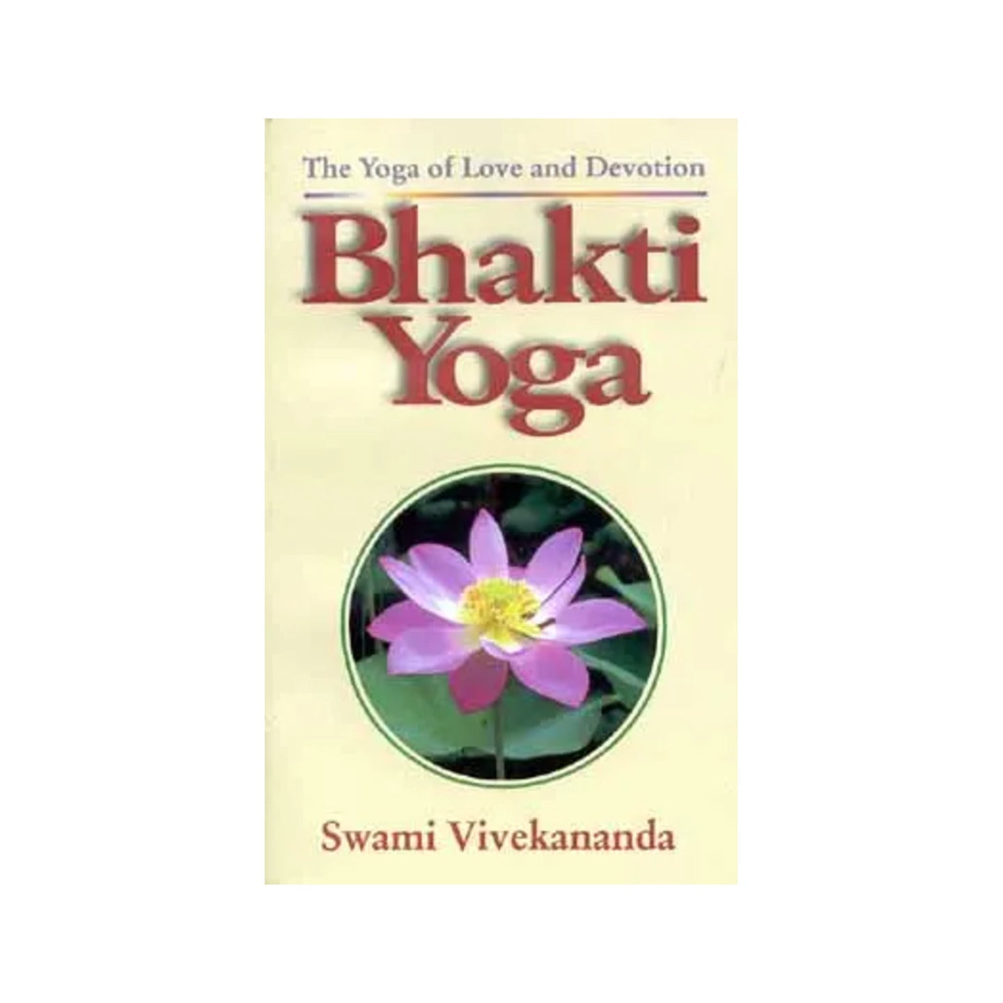 Bhakti Yoga The Yoga Of Love And Devotion - Totally Indian