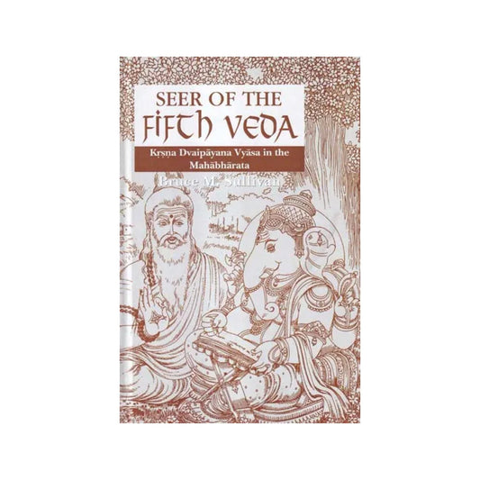 Seer Of The Fifth Veda (Krsna Dvaipayana Vyasa In The Mahabharata) - Totally Indian
