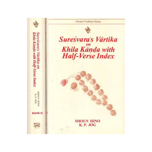 Suresvara's Vartika On Khila Kanda With Half-verse Index (2 Books) - Totally Indian