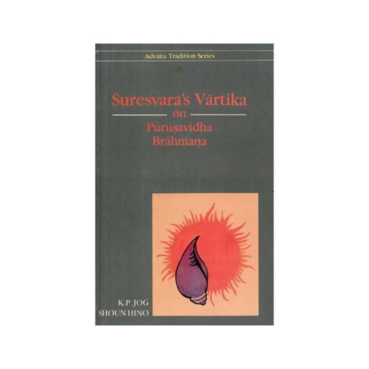 Suresvara's Vartika On Purusavidha Brahmana - Totally Indian