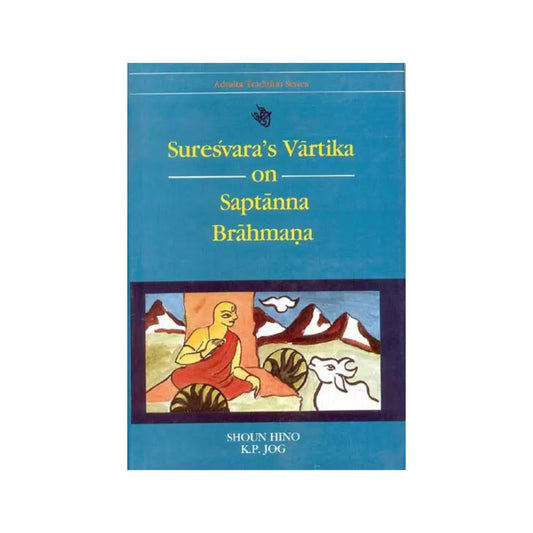 Suresvara's Vartika On Saptanna Brahmana - Totally Indian