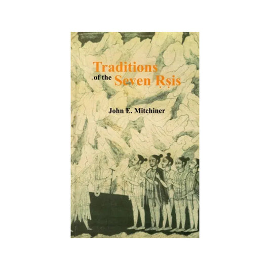 Traditions Of The Seven Rsis (An Old And Rare Book) - Totally Indian